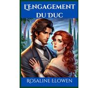 L'Engagement du Duc: Un roman d'amour