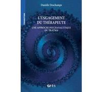 L'engagement du thérapeute Danièle Deschamps (Auteur)