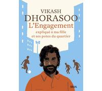 L'Engagement expliqué à ma fille et ses potes du quartier - Vikash Dhorasoo - Seuil - broché - Guide