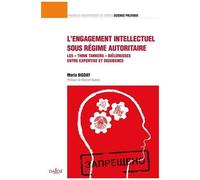 L'engagement Intellectuel Sous Régime Autoritaire - Les "Think Tankers" Biélorusses Entre Expertise Et Dissidence