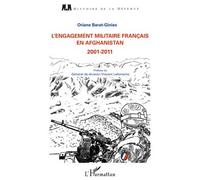 L'engagement militaire français en Afghanistan 2001-2011 - Oriane Barat-Ginies - L'harmattan - broché - Essai
