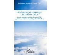 L'engagement Politique Des Fidèles Laïcs - Le Ratio Théologico-Juridique Du Canon 225 § 2 Appliqué Au Contexte Socio-Politique Du Burkina Faso | Occasion