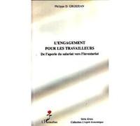Philippe D. Grosjean – L'engagement pour les travailleurs – Broché – Occasion