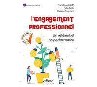 L'engagement professionnel Un référentiel de performance - Frank Rouault - Afnor - broché - Essai