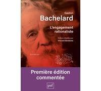 L'engagement rationaliste Édition établie par Vincent Bontems - Gaston Bachelard - Puf - broché - Essai