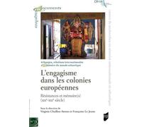 L'engagisme dans les colonies européennes Résistances et mémoire(s). XIX-XXIe siècle - Virginie Chaillou-Atrous - Presses Universitaires Rennes - cartonné - Etude
