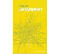 L'Engravement - Eva Kavian - La Contre Allee - broché - Roman