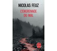 L'Engrenage du mal Nicolas Feuz (Auteur)