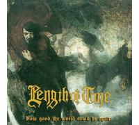 LENGTH OF TIME - HOW GOOD THE WORLD COULD BE...AGAIN (GREEN) VINYL LP NEUF