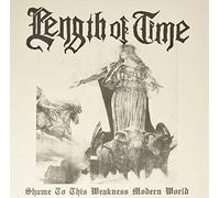 Length of Time - Shame to This Weakness Modern World (White)