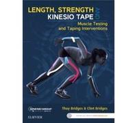Length Strength and Kinesio Tape by Bridges & Clint Practice Manager & PhysioWISE. Bridges, Bridges (Auteur)