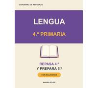 Lengua 4.º Primaria. Cuaderno de refuerzo: Repasa 4.º y llega con ventaja a 5.º. Con teoría, ejemplos, curiosidades y todas las soluciones