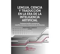 Lengua, Ciencia y Traducción en la era de la Inteligencia Artificial: contextos jurídico-económicos