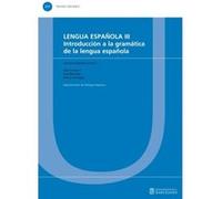 Lengua Española Iii. Introducción A La Gramática De La Lengu - [Livre en VO] Unknown (Auteur)