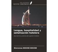 Lengua, hospitalidad y señalización hotelera: Guía teórica y práctica de la gestión hotelera