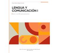 Lengua y comunicación I Leer y escribir para pensarnos: Marco Curricular Común de la Educación Media Superior (MCCEMS) 2025