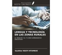 LENGUA Y TECNOLOGÍA EN LAS ZONAS RURALES: EL FRANCÉS Y EL IT COMO HERRAMIENTAS EDUCATIVAS