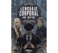 Lenguaje corporal en serie: Descubre los secretos de tus personajes favoritos