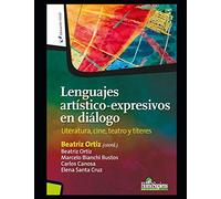 Lenguajes Artístico-Expresivos En Diálogo: Literatura, Cine, Teatro Y Títeres