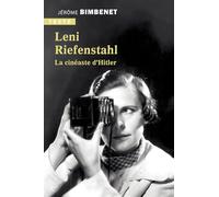 Leni Riefenstahl: La cinéaste d'Hitler