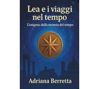 L'Enigma della Moneta del Tempo: Un'avventura nella storia ad Alta Leggibilità per giovani detective