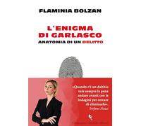 L'enigma di Garlasco. Anatomia di un delitto