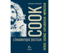 L'énigmatique docteur Cook - Gérard Guerrier - Paulsen Eds - broché - Essai