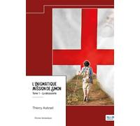 L'énigmatique mission de Simon - Tome 1 La découverte - Thierry Aubrad - Nombre 7 - relié - Récit