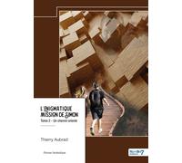 L'énigmatique mission de Simon - Tome 2 Un chemin orienté - Thierry Aubrad - Nombre 7 - relié - Récit