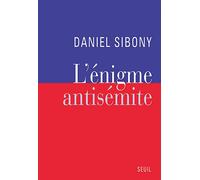 L'Enigme antisémite - Daniel Sibony - Seuil - broché - Essai