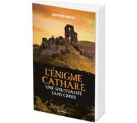 L'Énigme cathare, une spiritualité sans croix Jean-Pierre Monteils (Auteur)