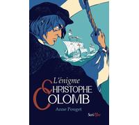 L'énigme Christophe Colomb - Anne Pouget - Scrineo - broché - Roman adolescent dès 13 ans