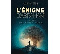 L'enigme d'abraham le code des kabbalistes - A. Taieb - Miketer - broché - Roman