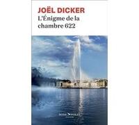 L'Enigme de la chambre 622 Joël Dicker (Auteur)