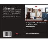 L'énigme De La Nature Humaine : Une Perspective Psychologique