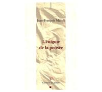 L'énigme de la Pensée - Jean-François Mattéi - Ovadia Eds - relié - Essai