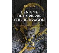 L'énigme de la pierre Oeil-de-Dragon