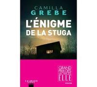 L'énigme de la Stuga Camilla Grebe (Auteur)