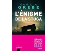 L'énigme de la Stuga Prix Polar des lectrices de ELLE 2023 - Camilla Grebe - Calmann-Levy - broché - Roman