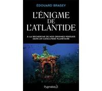 L'énigme de l'Atlantide Edouard Brasey (Auteur)