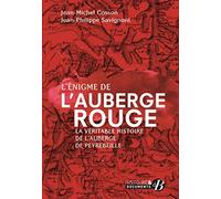 L'Énigme de l'Auberge rouge: La véritable histoire de l'auberge de PeyrebeilleLa véritable histoire de l'auberge de Peyrebeille