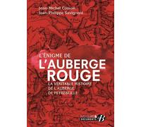 L'énigme De L'auberge Rouge - La Véritable Histoire De L'auberge De Peyrebeille
