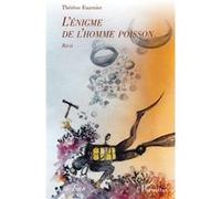 L'énigme de l'homme poisson Thérèse Fournier (Auteur)