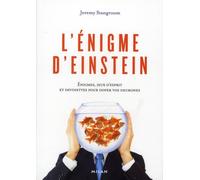 L'énigme d'Einstein: Enigmes, jeux d'esprit et devinettes pour doper vos neurones