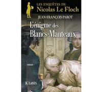 L'enigme des Blancs-Manteaux: Une enquête de Nicolas Le Floch