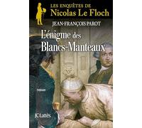 L'enigme des Blancs-Manteaux: Une enquête de Nicolas Le Floch
