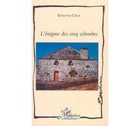 L'énigme des Cinq Colombes - Edmond Cros - L'harmattan - broché - Livre