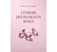 L'énigme des diamants roses - Françoise Bourguignon - Baudelaire - broché - Roman