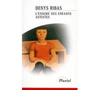 L'énigme des enfants autistes
