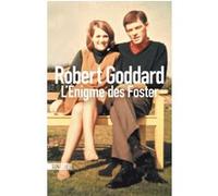 L'Énigme des Foster Robert Goddard (Auteur), Claude Demanuelli (Traduction), Jean Demanuelli (Traduction)